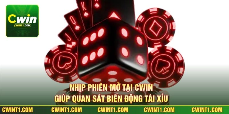 Nhịp phiên mở tại Cwin giúp quan sát biến động tài xỉu