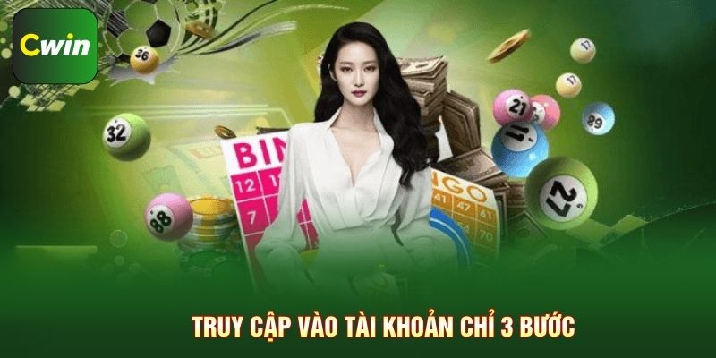 Truy cập vào tài khoản chỉ 3 bước